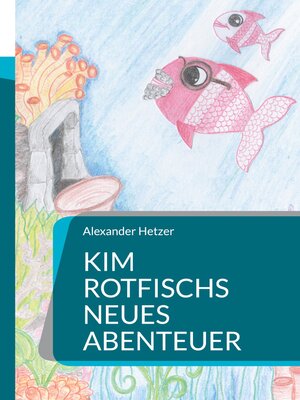 cover image of Kim Rotfischs neues Abenteuer